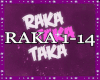 *R Raka Taka Taka + D
