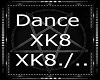 Dance XK8