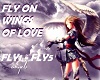 FLY ON WINGS OF LOVE 1/3