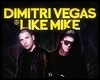 D. Vegas & Like Mike