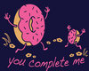You Complete Me  Tee