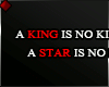 f A KING IS NO KING...
