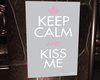 Keep Calm Kiss