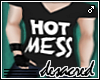 |D| Hot Mess*M