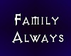 Family Always