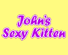 Johns sexy kitten