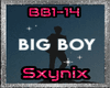 Sx| Big Boy S+D