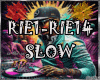 ♫ RIE1-RIE14 SLOW