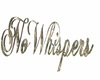 LS  No Whispers