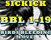 SICKICK-BIRDS BLEEDING