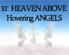 ST HEAVEN Above ANGELS