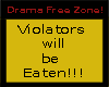 Drama Free Zone Sign