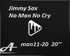 Jimmy Sax - No Man No  2