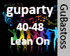 Guparty- Lean On