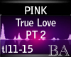 [BA] PINK True Love pt2