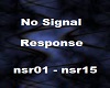 No Signal Respnose