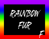 Rainbow fur F