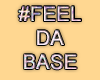 xRaw| Feel The Base