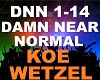 Koe Wetzel - Damn Near