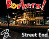 *B* Bonkers! Street End