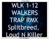 [Wálk~érs T~ráp R~mx ~]