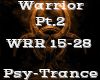 Warrior Pt.2 -PsyTrance-