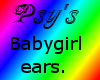 Psy's [B] Babygirl ears.