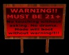 Warning 21+ Sign