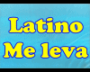 Me leva- Latino