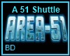 [BD] A51 Shuttle