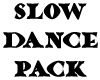 Slow Dance Pack