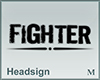 Headsign Fighter