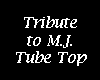 Tribute to M.J. Tube Top