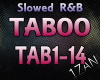 TABOO SLOWED TAB1-14
