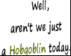 Hobbits sarcasm Sign
