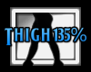 Leg-Thigh Scaler 135%