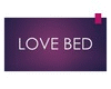 LOVE BED
