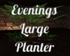 Evenings Large Planter