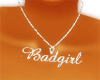 {SS} Badgirl Necklace