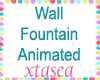 Wall Fountain Animated