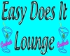 [EZ] Easy Does It Lounge
