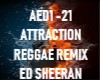 Ed Sheeran - Attraction