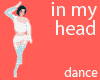 In My Head. dance action