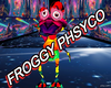 FROGGY PHSYCO FLOOR