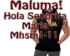 HolaSenoritaMaria Maluma