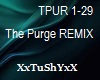 =T= THE PURGE REMIX