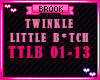 13~TWINKLE LITTLE B*TCH