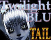 Twilight BLU Tail