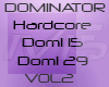 Dominator Hardcore V.2