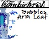 Bubbles Arm Leaves
